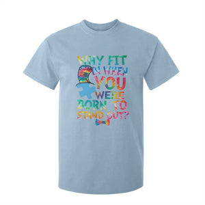 Funny Autism Awareness T Shirt For Kid Why Fit In When You Were Born To Stand Out Puzzle TS11 Light Blue Print Your Wear