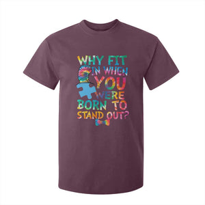 Funny Autism Awareness T Shirt For Kid Why Fit In When You Were Born To Stand Out Puzzle TS11 Maroon Print Your Wear