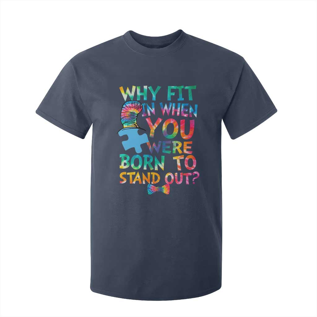 Funny Autism Awareness T Shirt For Kid Why Fit In When You Were Born To Stand Out Puzzle TS11 Navy Print Your Wear