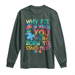 Funny Autism Awareness Long Sleeve Shirt Why Fit In When You Were Born To Stand Out Puzzle TS11 Dark Forest Green Print Your Wear