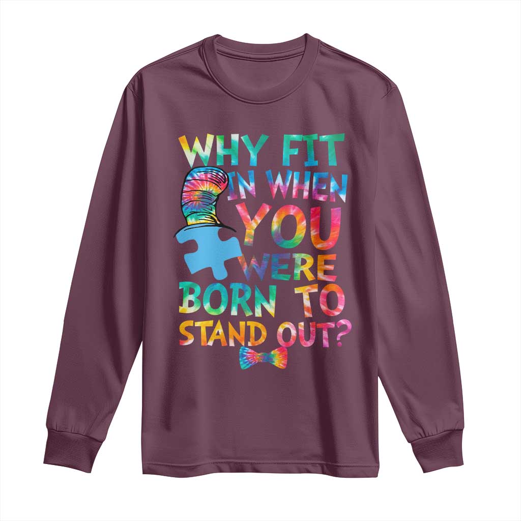 Funny Autism Awareness Long Sleeve Shirt Why Fit In When You Were Born To Stand Out Puzzle TS11 Maroon Print Your Wear