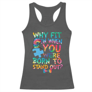 Funny Autism Awareness Racerback Tank Top Why Fit In When You Were Born To Stand Out Puzzle TS11 Dark Heather Print Your Wear