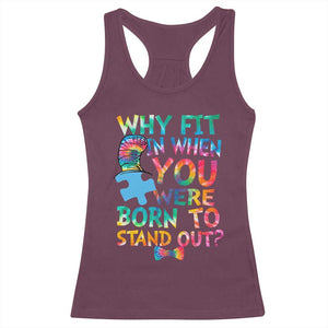 Funny Autism Awareness Racerback Tank Top Why Fit In When You Were Born To Stand Out Puzzle TS11 Maroon Print Your Wear