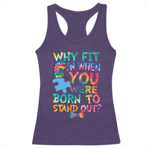 Funny Autism Awareness Racerback Tank Top Why Fit In When You Were Born To Stand Out Puzzle TS11 Purple Print Your Wear