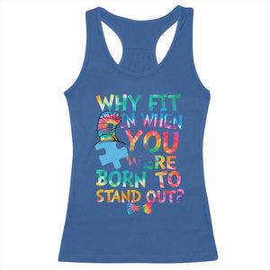 Funny Autism Awareness Racerback Tank Top Why Fit In When You Were Born To Stand Out Puzzle TS11 Royal Blue Print Your Wear
