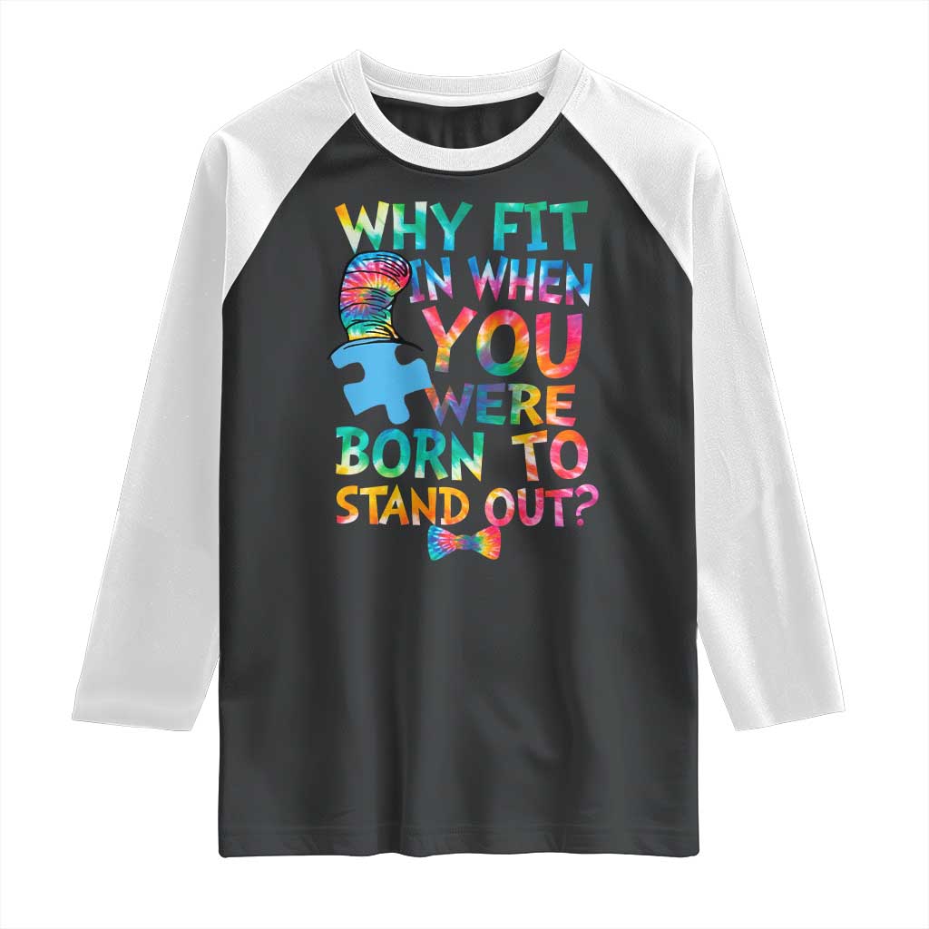 Funny Autism Awareness Raglan Shirt Why Fit In When You Were Born To Stand Out Puzzle TS11 Black White Print Your Wear