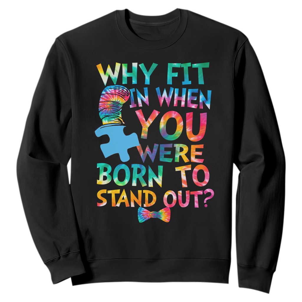 Funny Autism Awareness Sweatshirt Why Fit In When You Were Born To Stand Out Puzzle TS11 Black Print Your Wear