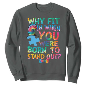 Funny Autism Awareness Sweatshirt Why Fit In When You Were Born To Stand Out Puzzle TS11 Dark Heather Print Your Wear
