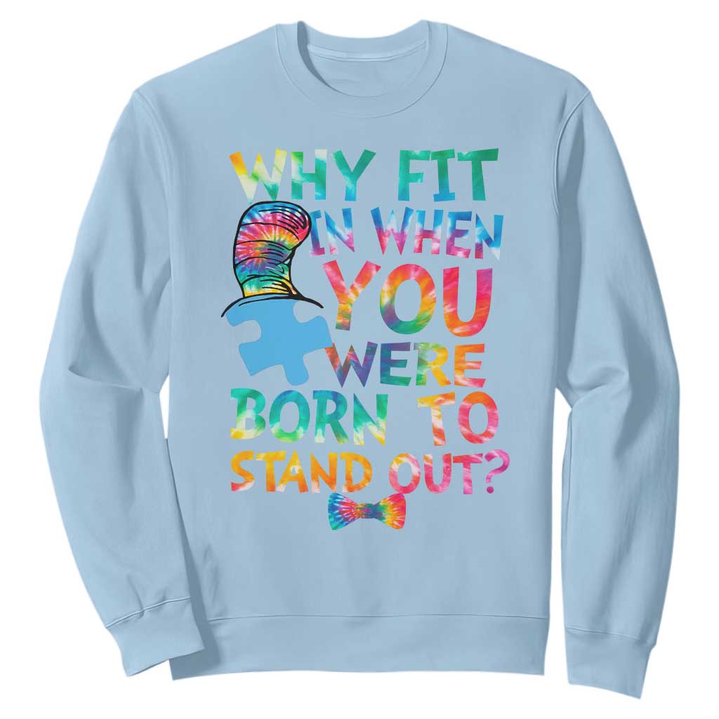 Funny Autism Awareness Sweatshirt Why Fit In When You Were Born To Stand Out Puzzle TS11 Light Blue Print Your Wear