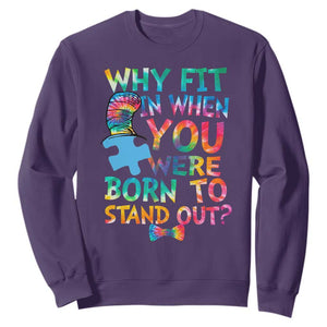 Funny Autism Awareness Sweatshirt Why Fit In When You Were Born To Stand Out Puzzle TS11 Purple Print Your Wear