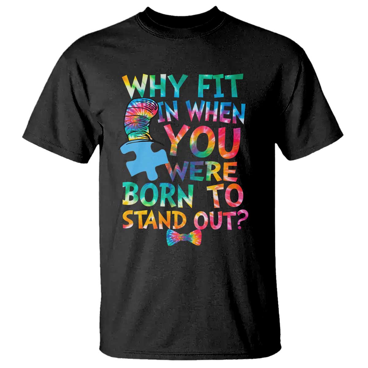 Funny Autism Awareness T Shirt Why Fit In When You Were Born To Stand Out Puzzle TS11 Black Print Your Wear