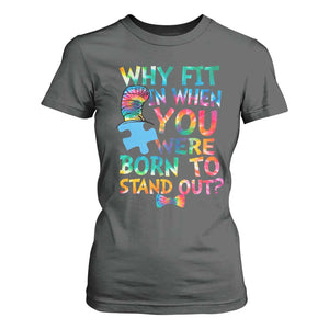 Funny Autism Awareness T Shirt For Women Why Fit In When You Were Born To Stand Out Puzzle TS11 Dark Heather Print Your Wear