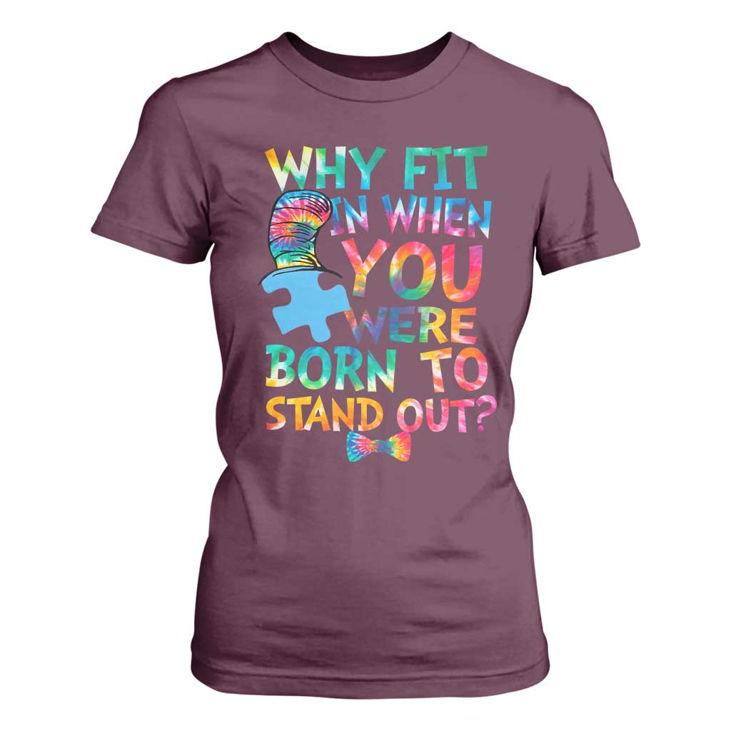 Funny Autism Awareness T Shirt For Women Why Fit In When You Were Born To Stand Out Puzzle TS11 Maroon Print Your Wear
