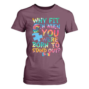 Funny Autism Awareness T Shirt For Women Why Fit In When You Were Born To Stand Out Puzzle TS11 Maroon Print Your Wear