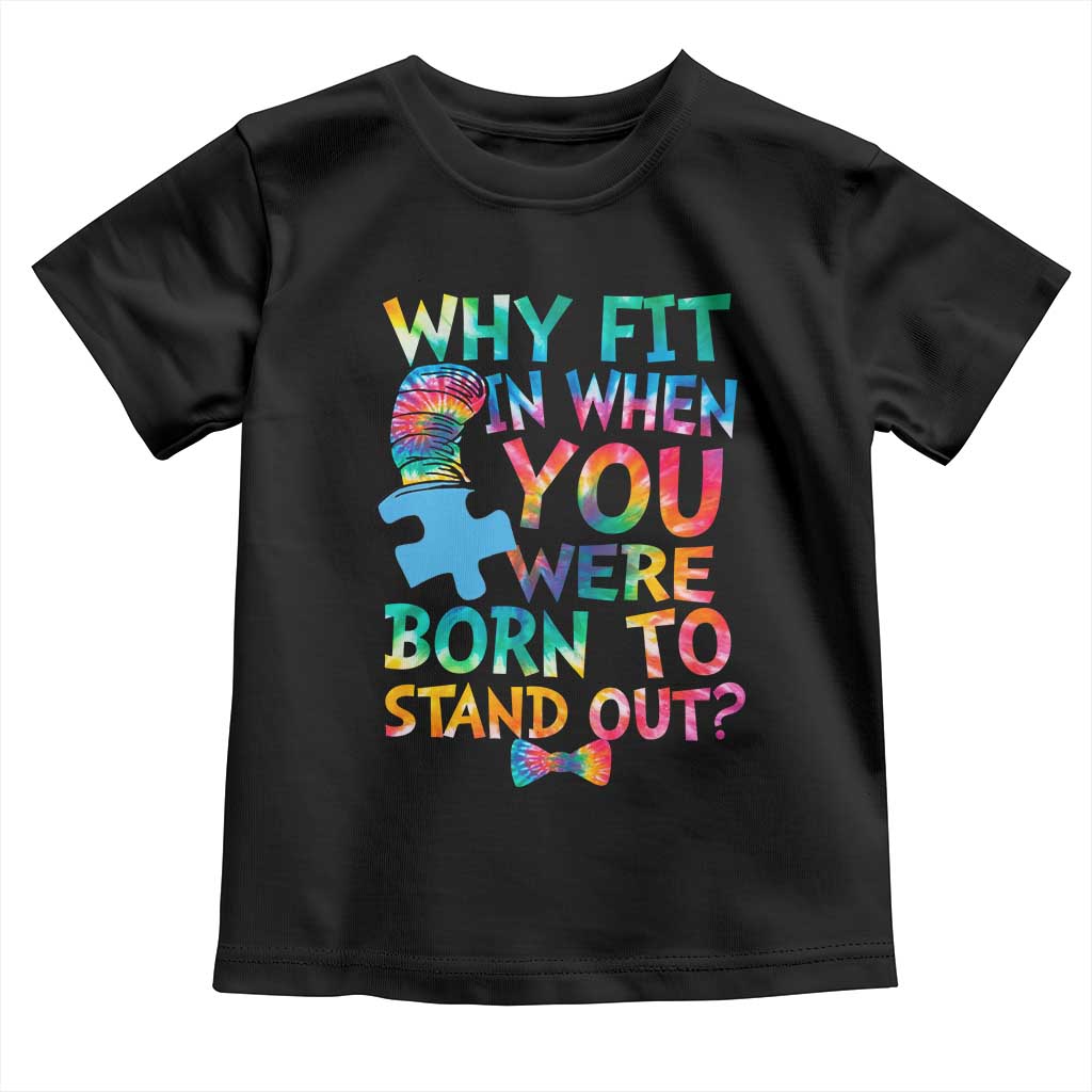 Funny Autism Awareness Toddler T Shirt Why Fit In When You Were Born To Stand Out Puzzle TS11 Black Print Your Wear