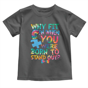 Funny Autism Awareness Toddler T Shirt Why Fit In When You Were Born To Stand Out Puzzle TS11 Dark Heather Print Your Wear