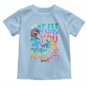 Funny Autism Awareness Toddler T Shirt Why Fit In When You Were Born To Stand Out Puzzle TS11 Light Blue Print Your Wear