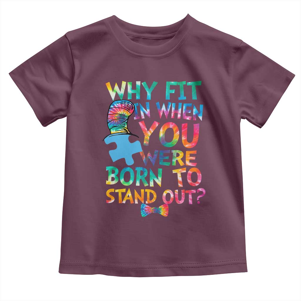 Funny Autism Awareness Toddler T Shirt Why Fit In When You Were Born To Stand Out Puzzle TS11 Maroon Print Your Wear