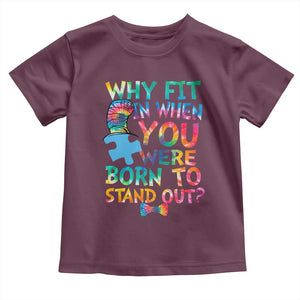 Funny Autism Awareness Toddler T Shirt Why Fit In When You Were Born To Stand Out Puzzle TS11 Maroon Print Your Wear
