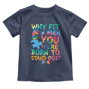 Funny Autism Awareness Toddler T Shirt Why Fit In When You Were Born To Stand Out Puzzle TS11 Navy Print Your Wear