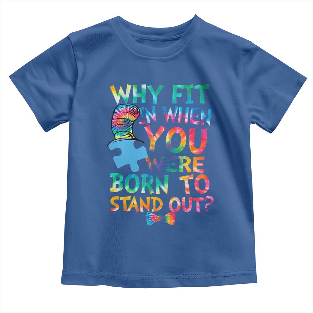 Funny Autism Awareness Toddler T Shirt Why Fit In When You Were Born To Stand Out Puzzle TS11 Royal Blue Print Your Wear
