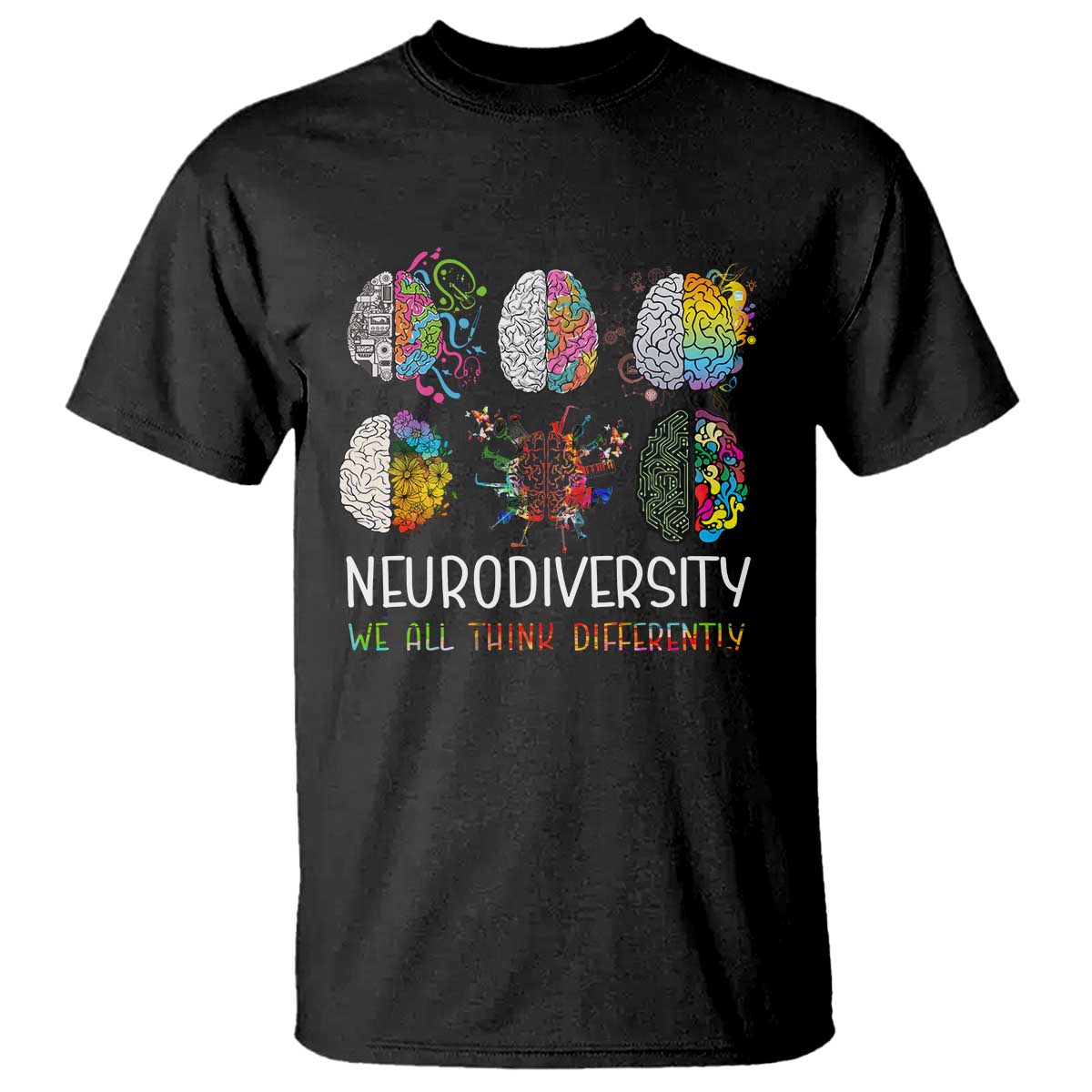Neurodiversity We All Think Differently T Shirt Brain Autism Awareness ASD ADHD TS11 Black Print Your Wear