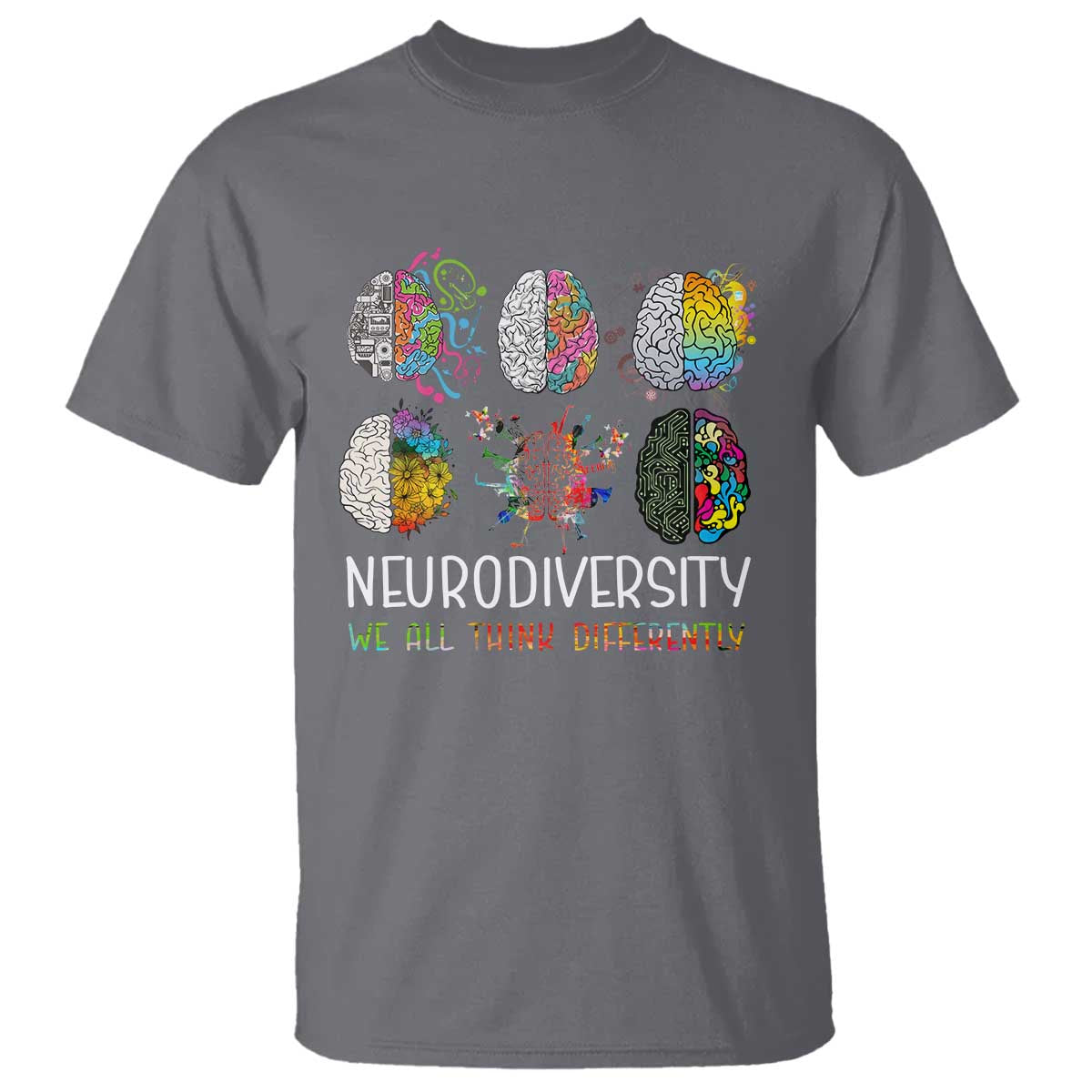 Neurodiversity We All Think Differently T Shirt Brain Autism Awareness ASD ADHD TS11 Charcoal Print Your Wear