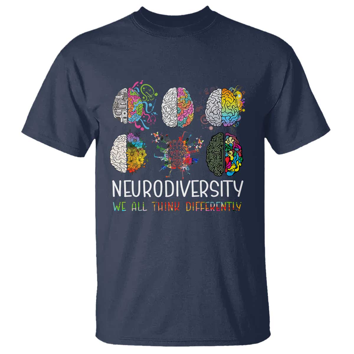 Neurodiversity We All Think Differently T Shirt Brain Autism Awareness ASD ADHD TS11 Navy Print Your Wear