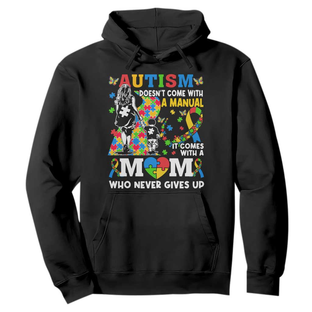 Autism Mom Hoodie Autism Doesn't Come With A Manual It Comes With A Mom TS11 Black Print Your Wear