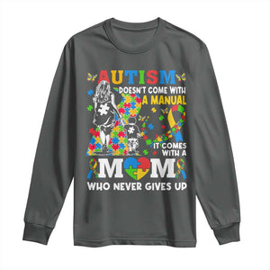 Autism Mom Long Sleeve Shirt Autism Doesn't Come With A Manual It Comes With A Mom TS11 Dark Heather Print Your Wear