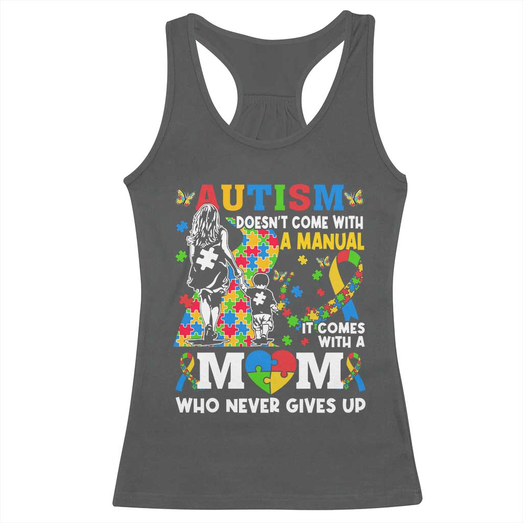 Autism Mom Racerback Tank Top Autism Doesn't Come With A Manual It Comes With A Mom TS11 Dark Heather Print Your Wear