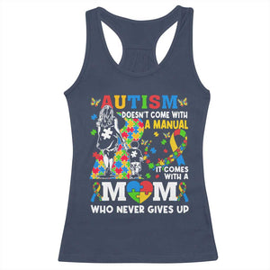 Autism Mom Racerback Tank Top Autism Doesn't Come With A Manual It Comes With A Mom TS11 Navy Print Your Wear