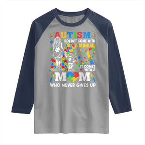 Autism Mom Raglan Shirt Autism Doesn't Come With A Manual It Comes With A Mom TS11 Sport Gray Navy Print Your Wear