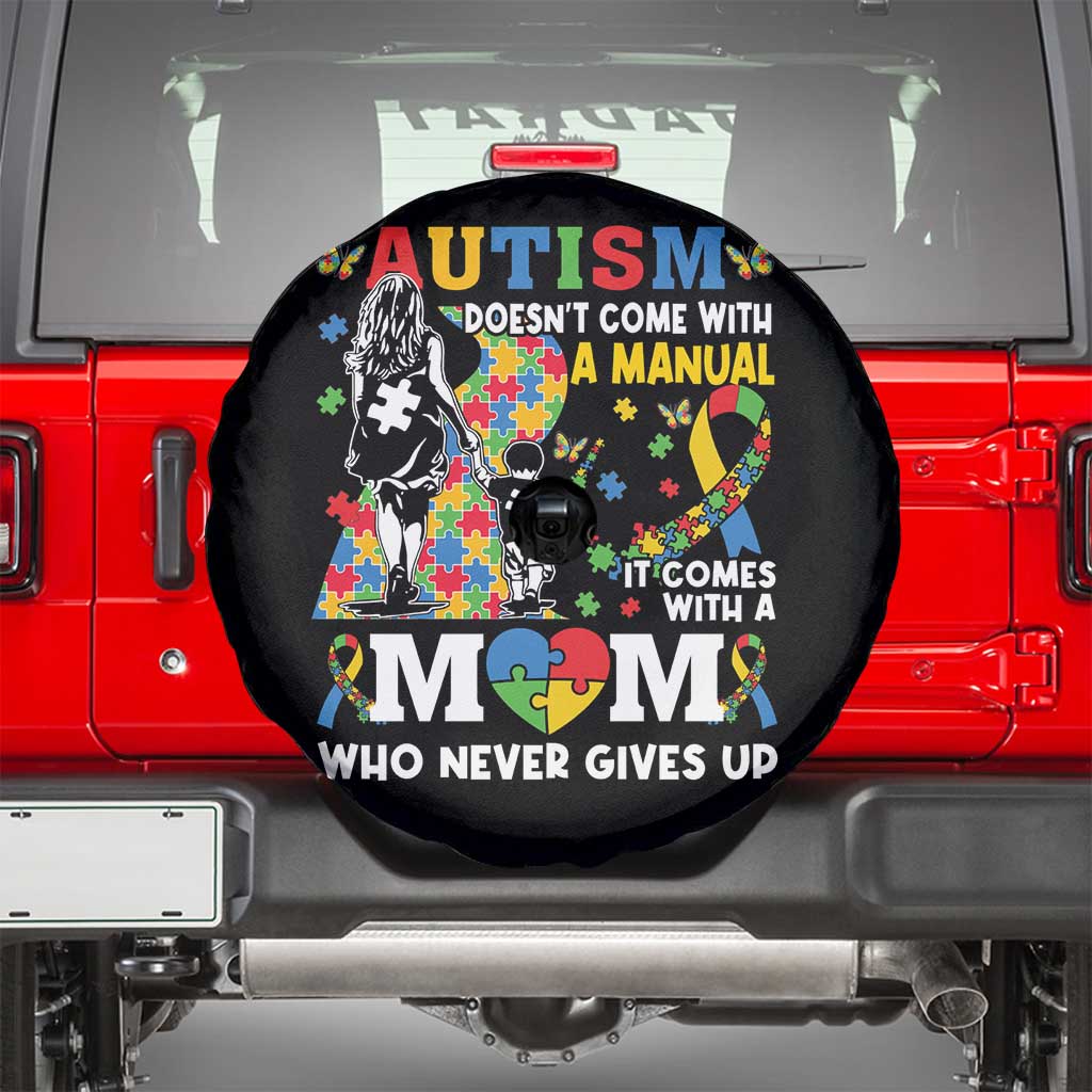Autism Mom Spare Tire Cover Autism Doesn't Come With A Manual It Comes With A Mom TS11 Black Print Your Wear