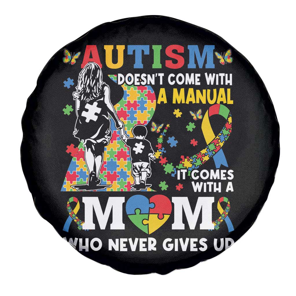 Autism Mom Spare Tire Cover Autism Doesn't Come With A Manual It Comes With A Mom TS11 Print Your Wear