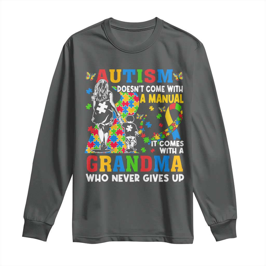 Autism Grandma Long Sleeve Shirt Autism Doesn't Come With A Manual It Comes With A Grandma TS11 Dark Heather Print Your Wear