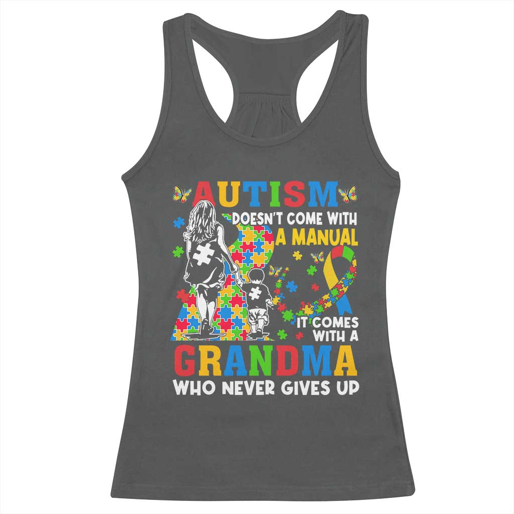 Autism Grandma Racerback Tank Top Autism Doesn't Come With A Manual It Comes With A Grandma TS11 Dark Heather Print Your Wear