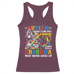 Autism Grandma Racerback Tank Top Autism Doesn't Come With A Manual It Comes With A Grandma TS11 Maroon Print Your Wear
