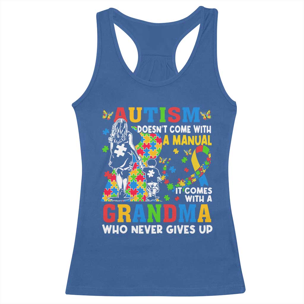 Autism Grandma Racerback Tank Top Autism Doesn't Come With A Manual It Comes With A Grandma TS11 Royal Blue Print Your Wear