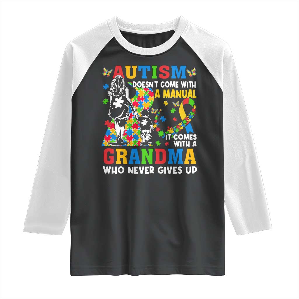 Autism Grandma Raglan Shirt Autism Doesn't Come With A Manual It Comes With A Grandma TS11 Black White Print Your Wear