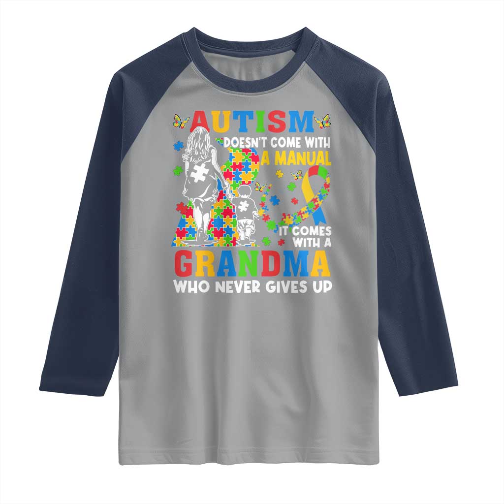 Autism Grandma Raglan Shirt Autism Doesn't Come With A Manual It Comes With A Grandma TS11 Sport Gray Navy Print Your Wear