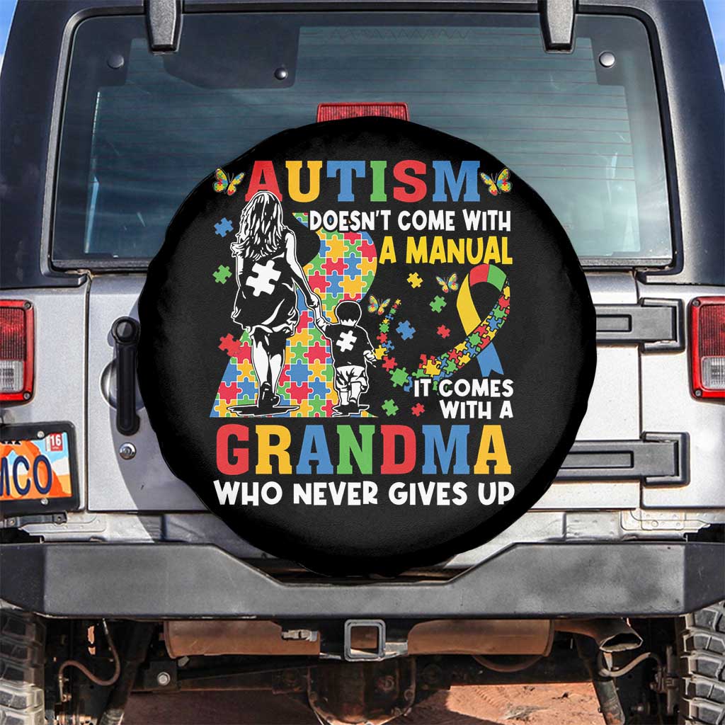 Autism Grandma Spare Tire Cover Autism Doesn't Come With A Manual It Comes With A Grandma TS11 No hole Black Print Your Wear