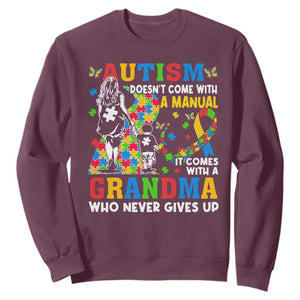 Autism Grandma Sweatshirt Autism Doesn't Come With A Manual It Comes With A Grandma TS11 Maroon Print Your Wear