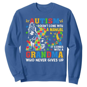 Autism Grandma Sweatshirt Autism Doesn't Come With A Manual It Comes With A Grandma TS11 Royal Blue Print Your Wear