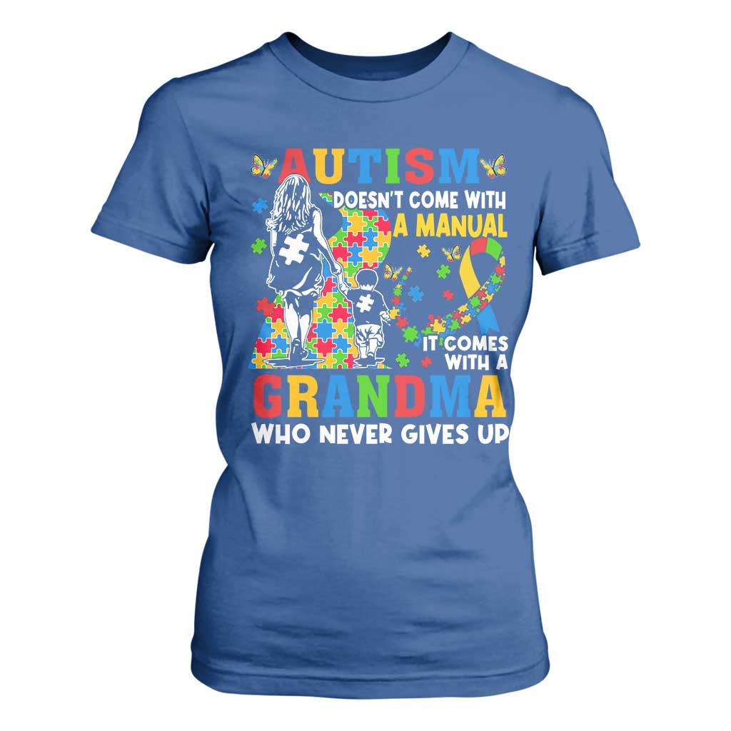 Autism Grandma T Shirt For Women Autism Doesn't Come With A Manual It Comes With A Grandma TS11 Royal Blue Print Your Wear