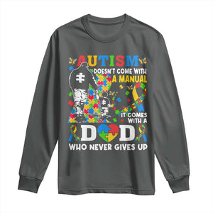 Autism Dad Long Sleeve Shirt Autism Doesn't Come With A Manual It Comes With A Dad TS11 Dark Heather Print Your Wear