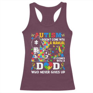 Autism Dad Racerback Tank Top Autism Doesn't Come With A Manual It Comes With A Dad TS11 Maroon Print Your Wear