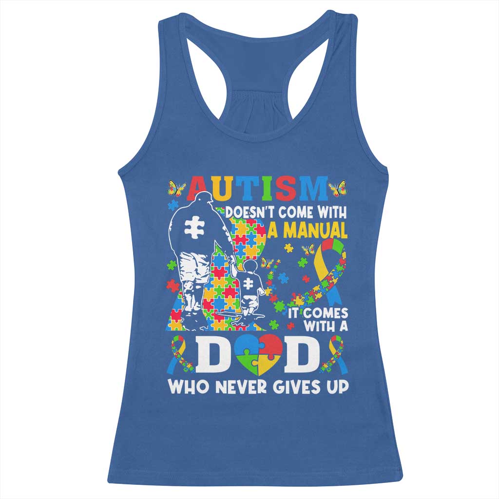 Autism Dad Racerback Tank Top Autism Doesn't Come With A Manual It Comes With A Dad TS11 Royal Blue Print Your Wear