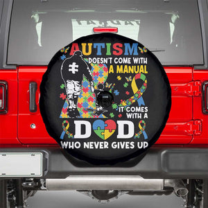 Autism Dad Spare Tire Cover Autism Doesn't Come With A Manual It Comes With A Dad TS11 Black Print Your Wear