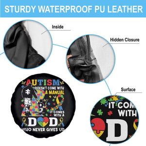 Autism Dad Spare Tire Cover Autism Doesn't Come With A Manual It Comes With A Dad TS11 Print Your Wear